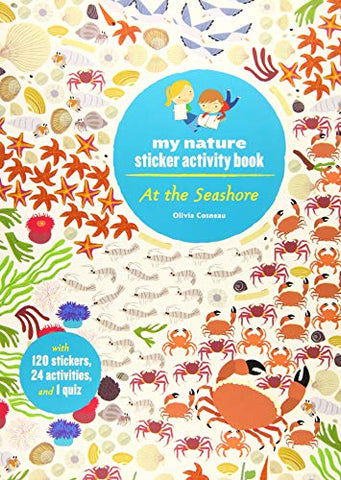 At the Seashore: My Nature Sticker Activity Book (Ages 5 and up, with 120 stickers, 24 activities and 1 quiz)