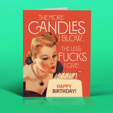 MORE CANDLES LESS F*KS! birthday card