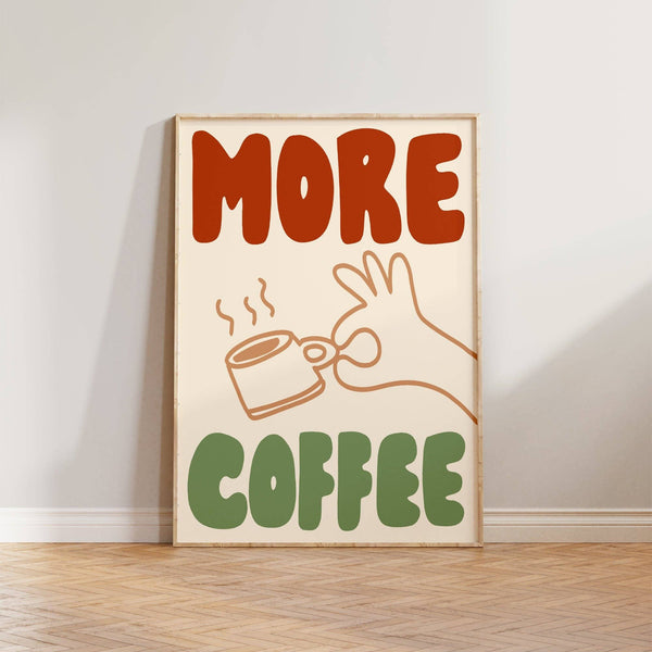More Coffee Print