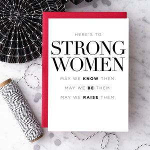 EN09 - "Here's to Strong Women" Greeting Card