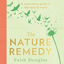 The Nature Remedy: A restorative guide to the natural world